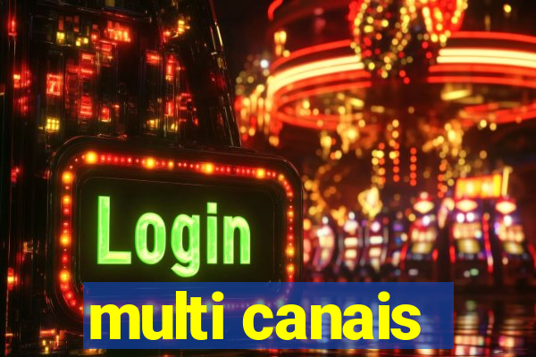 multi canais